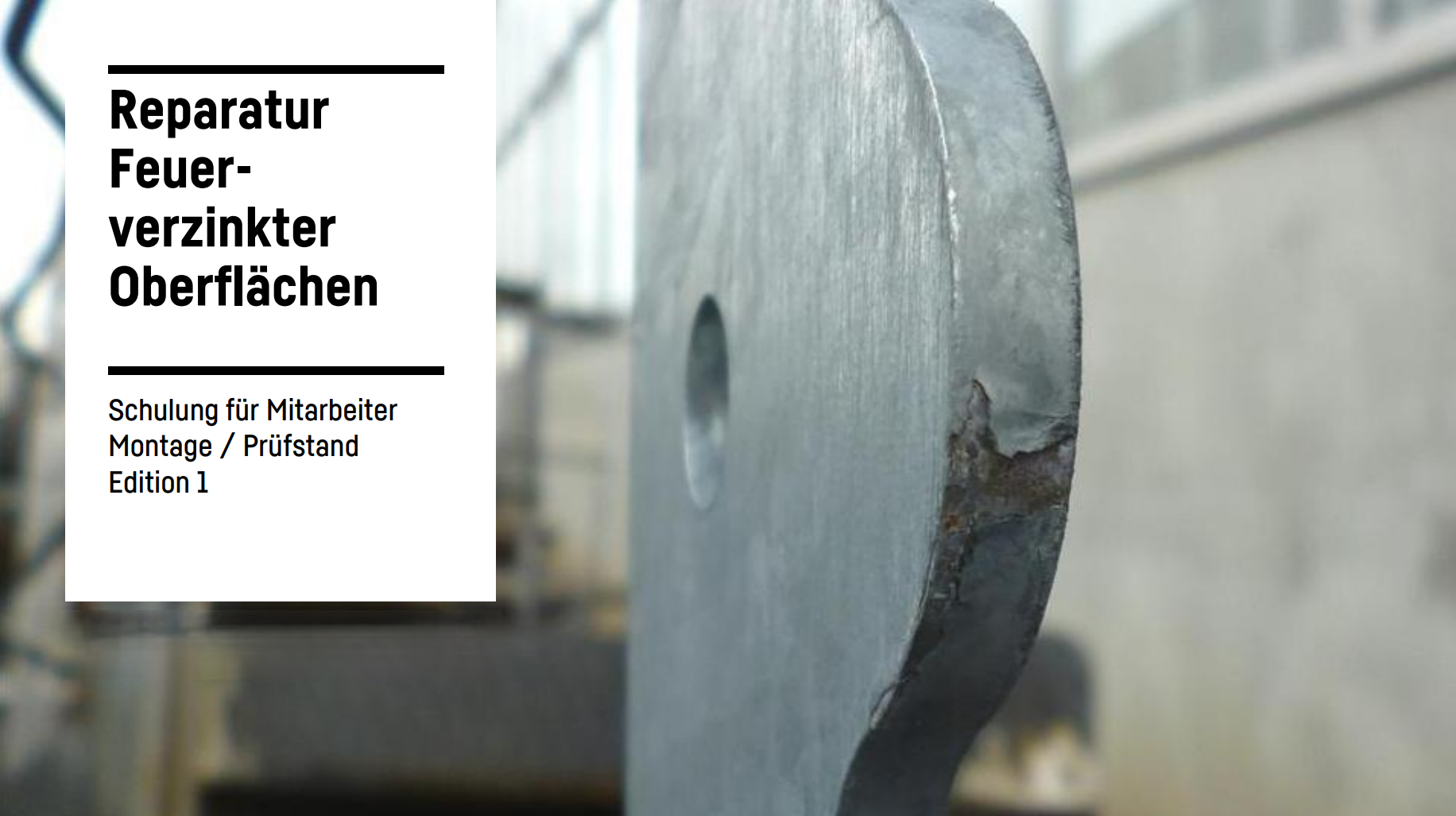 Unterweisung Reparatur Feuerverzinkter Oberflächen